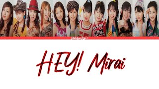 Morning Musume (モーニング娘。) HEY! Mirai // Colour Coded Lyrics