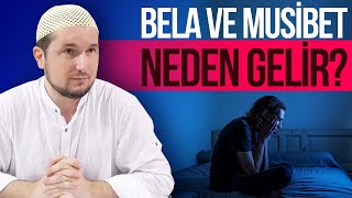 Bela ve musibet neden gelir? / Kerem Önder