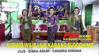 LIVE CS. PURWO WILIS - PERNIKAHAN WAHYUNI SARASWATI & GUNAWAN || KARANG SLOGOHIMO \\\\ AG AUDIO