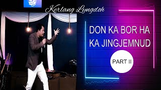 Don ka bor ha ka jingjemnud | Kerlang Lyngdoh  | Soul Revival Ministry |  Kynhun jingialap