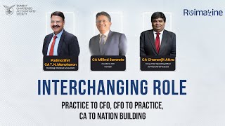 Interchanging Roles - Practice to CFO, CFO to Practice, CA to Nation Building