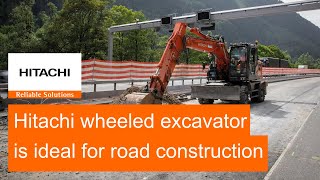 Hitachi wheeled excavator is ideal for road construction