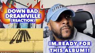 DOWN BAD - DREAMVILLE ( J COLE, BAS , JID & MORE) | IM READY FOR THE ALBUM | REACTION