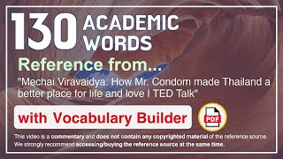 130 Academic Words Ref from "How Mr. Condom made Thailand a better place for life and love, TED"
