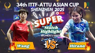 LIVE 🔴 Super Highlight ‼️ WANG YIDI VS MIYU HIRANO | WS | ITTF-ATTU ASIAN CUP 2025