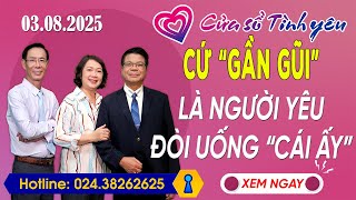 Nghe Cửa Sổ Tình Yêu Ngày 03/08/2025 | Tư Vấn Chuyên Thầm Kín | Đinh Đoàn, Hoàng Thúy Hải, Thành Văn