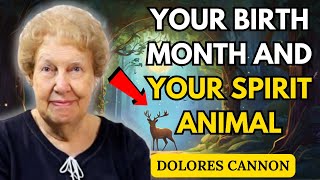 What Your Birthday Month Says About Your Spirit Animal 🌟Dolores Cannon Spiritual