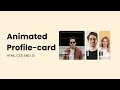 Animated profile card using HTML, CSS and JavaScript