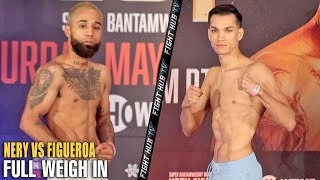 LUIS NERY VS BRANDON FIGUEROA - FULL WEIGH IN & FACE OFF VIDEO