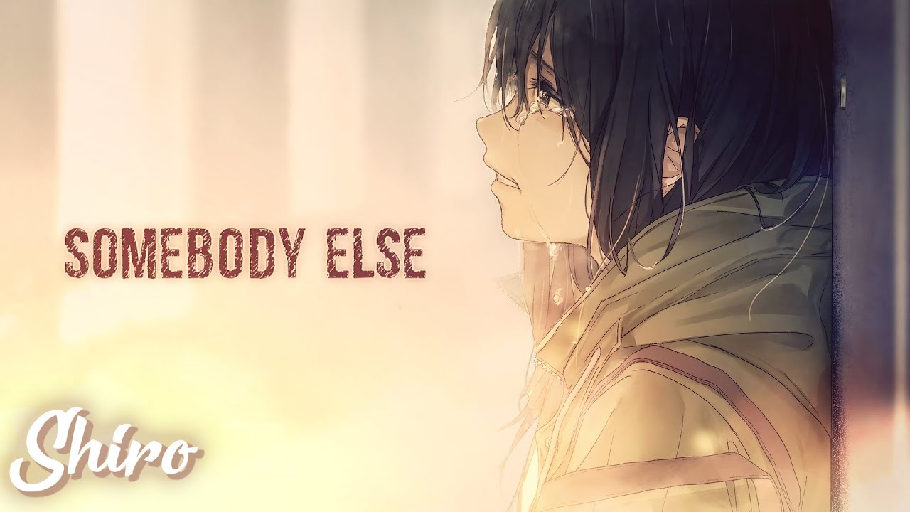 Nightcore Somebody Else Lyrics Chords Chordify