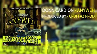 Donn Cardion - AnyWeh (Official Audio Visual)