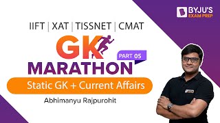 XAT, IIFT & Other MBA Exams GK Marathon | Static GK and Current Affairs | Part 5 | BYJU'S Exam Prep
