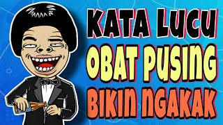 KATA LUCU OBAT PUSING BIKIN NGAKAK