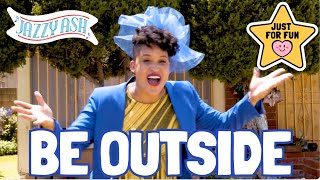 BE OUTSIDE  - Jazzy Ash