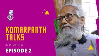 Komarpanth Community Talk with Dr. N. R. Nayak Season 1 Episode 2