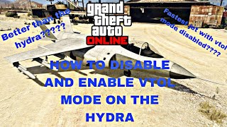 HOW TO DISABLE VTOL MODE ON THE HYDRA FASTEST JET IN GTA ONLINE