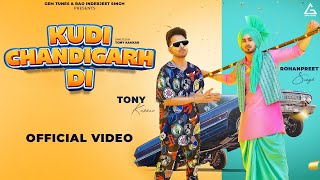 Kudi Seher Chandigarh Di : Tony kakkar | Rohanpreet Singh | Punjabi New Song | Tony Kakkar New Song