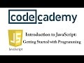 JavaScript with Codecademy: Getting Started with Programming