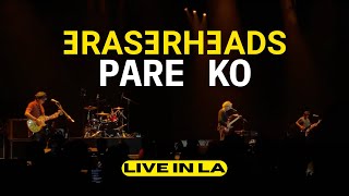 eraserheads - pare ko (los angeles 2024)