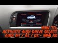 How To: Activate Audi Drive Select On MMI 3G - A4, A5 & Q5