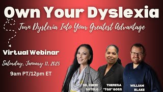 Own Your Dyslexia: Turn Your Dyslexia Into Your Greatest Advantage