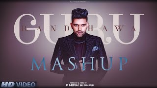 Guru Randhawa Mashup | Latest Punjabi Songs 2020 | REMIX BY ID MEDIA | BE PUNJABI