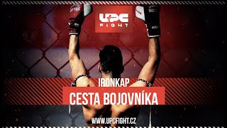 Ironkap - Cesta Bojovníka - UPC Fight (offical audio)