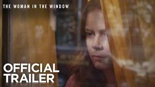 The Woman in the Window | Official Trailer | 20th Century FOX