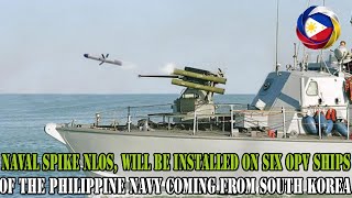 NAVAL SPIKE NLOS, Will Be Installed on six OPV ships of the Philippine Navy coming from South Korea