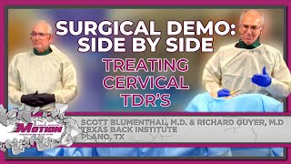 Surgical Demo: Side by Side - Treating Cervical TDR’s - Scott Blumenthal, MD \u0026 Richard Guyer, MD