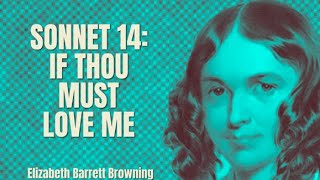 Elizabeth Barrett Browning - Sonnet 14: If Thou Must Love Me (Poetry Reading)