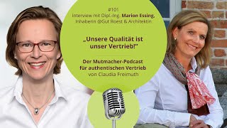 „Unsere Qualität ist unser Vertrieb!“ Dipl.-Ing. Marion Essing, Inhaberin @Gut Roest & Architektin