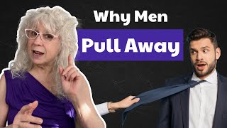 Why Men Pull Away [And The #1 Secret To Bring Them Back!]