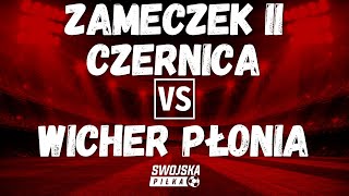 C KLASA: Zameczek II Czernica 🆚️ Wicher Płonia (skrót meczu)