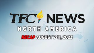 TFC News Now North America Recap | August 7-11, 2023