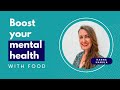 Boost your mental health with food