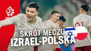 EL. ME U-21: Skrót meczu 🇮🇱 Izrael - Polska 🇵🇱
