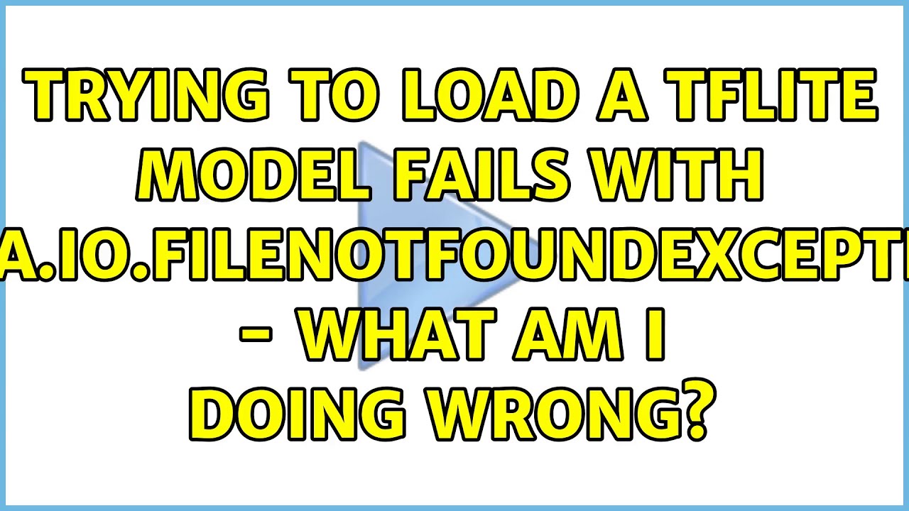 Trying To Load A Tflite Model Fails With Java Io Filenotfoundexception