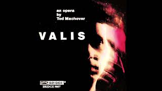 V.A.L.I.S. An Opera Based on the Novel by Philip K. Dick