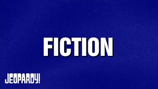 Fiction | Category | JEOPARDY!