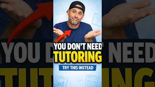 You Probably Don T Need Tutoring Do This Instead