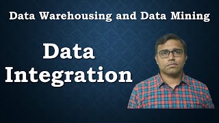 Data Integration | Data Warehousing and Data Mining