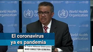 Coronavirus se convierte en pandemia: OMS