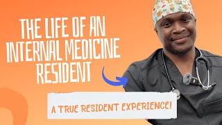 A Day in the Life of an Internal Medicine Resident: The Reality of Residency