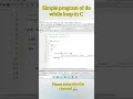 do while loop in c | loops in c #program #code #programming #trending #viral #coder #2023