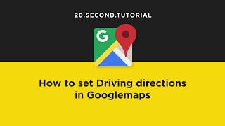 Get driving directions in Googlemaps | Google Maps Tutorial #8