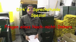 Dirk`s Sprechstunde Spezial: Fragen eines Noch-Nicht-Imkers