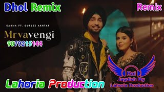 Mrvavengi Dhol Remix Karma Ft Rai Jagdish By Lahoria Production New Punjabi Song Dhol Remix 2023 Mix