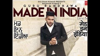 #13-MADE IN INDIA-GURU RANDHAWA | FULL SONG LYRICS | NEW PUNJABI SONGS 2018