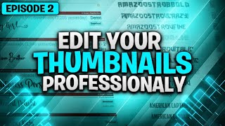 Edit Your Thumbnails Professionaly On Android | Best Fonts For Thumbnails | Eps. 2 | Photoshop
